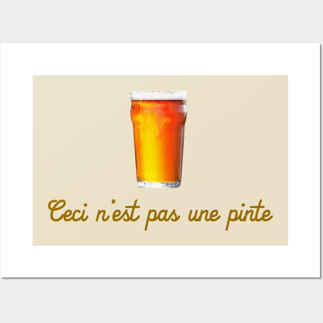 Ceci n’est pas une pinte – This is not a pint Wall Art by RayandJason